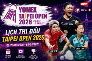 Lich thi dau giai cau long Taipei Open 2026 - Cau Long TV